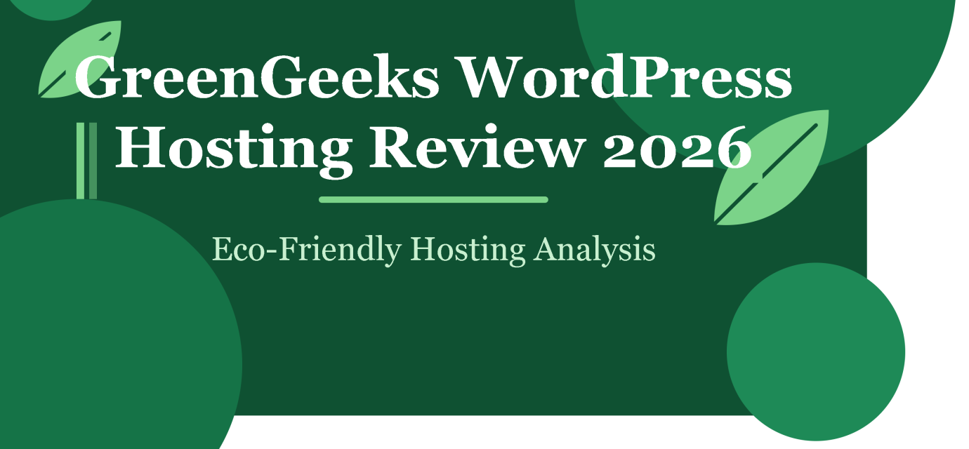 GreenGeeks WordPress Hosting Review 2026