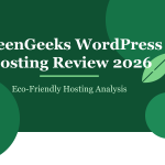 GreenGeeks WordPress Hosting Review 2026