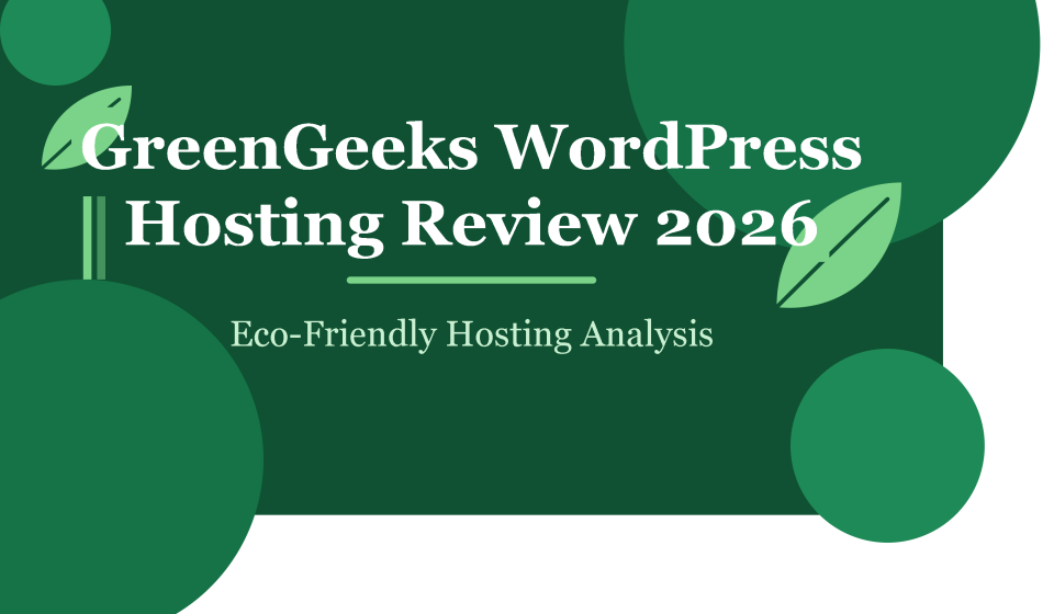 GreenGeeks WordPress Hosting Review 2026