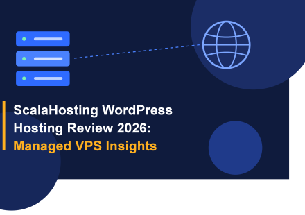 ScalaHosting WordPress Hosting Review 2026 Managed VPS Insights