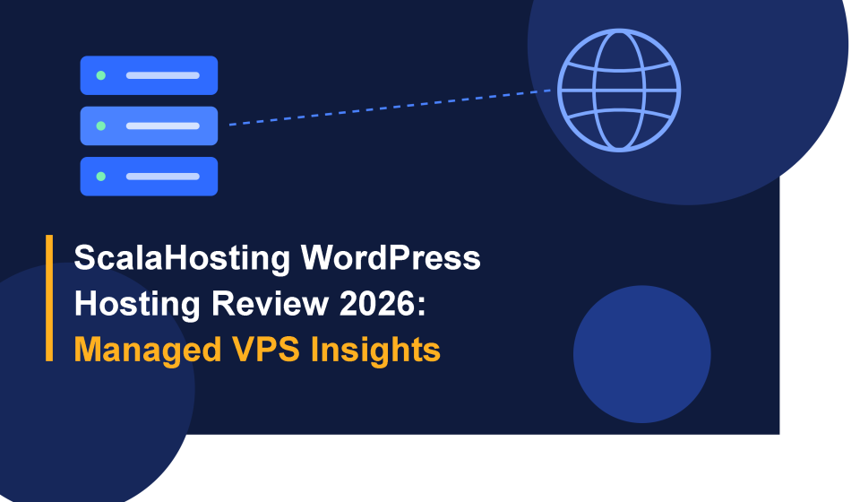 ScalaHosting WordPress Hosting Review 2026 Managed VPS Insights