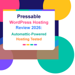 Pressable WordPress Hosting Review 2026
